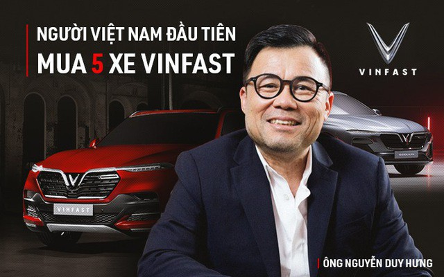 Nguyễn Duy Hưng, người đặt mua 5 chiếc xe VinFast 