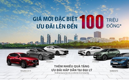 Giá xe Kia và Mazda giảm đồng loạt