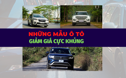 Những mẫu xe ô tô đang giảm giá "cực khủng" trên thị trường