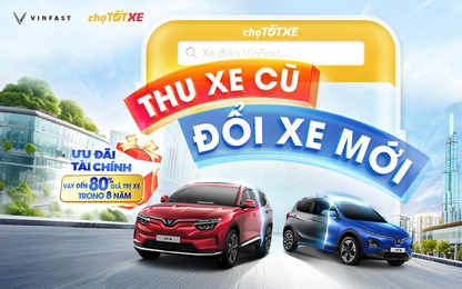 VinFast bắt đầu thu cũ, đổi mới ô tô điện