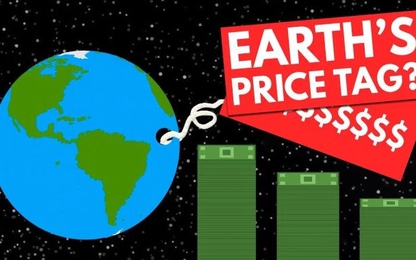 Trái Đất đáng giá bao nhiêu?