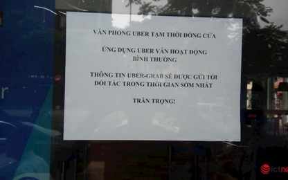 Văn phòng Uber đóng cửa ngay sau thông tin về tay Grab