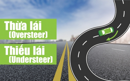 Thiếu lái và thừa lái và làm thế nào để khắc phục?