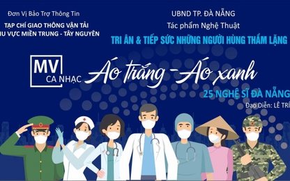 Đà Nẵng làm MV ca nhạc tri ân người có công chống dịch Covid-19