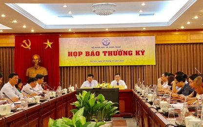 Bộ Khoa học và Công nghệ tổ chức Họp báo thường kỳ Quý III