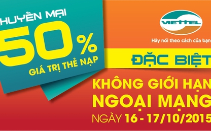 Viettel khuyến mại 50% giá trị thẻ nạp không giới hạn ngoại mạng